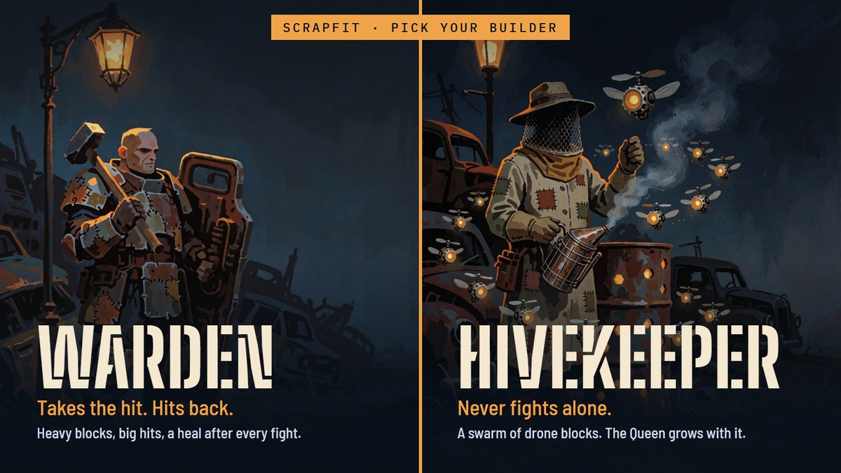 Pick your builder. The Warden, with a hammer and a patched shield: takes the hit, hits back. The Hivekeeper, in a veil among glowing drones: never fights alone.