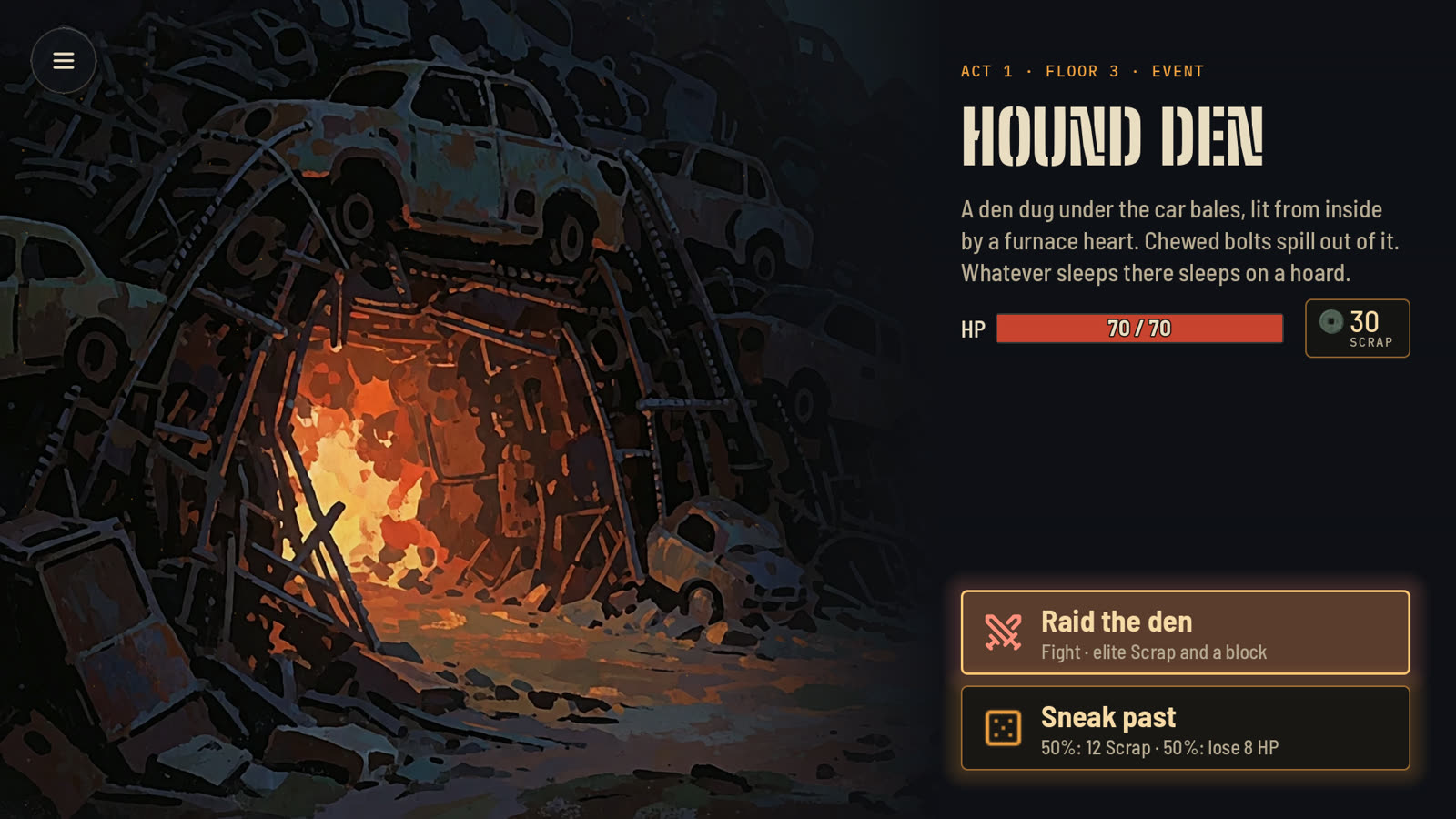 An event: the Hound Den, a den under the car bales lit from inside by a furnace. Raid it or sneak past.